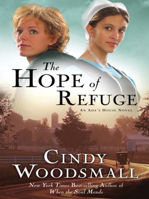 Title details for The Hope of Refuge by Cindy Woodsmall - Available